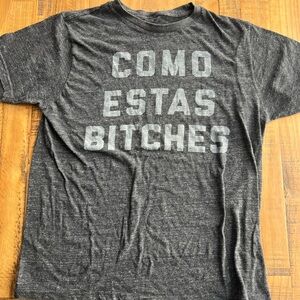 The Chive “Como Estes Bitches” shift Large